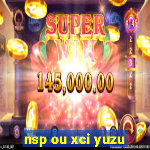 nsp ou xci yuzu